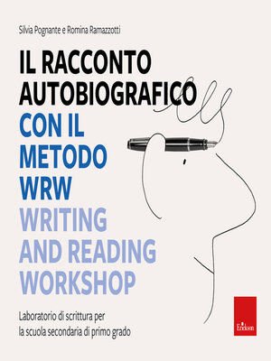 cover image of Il racconto autobiografico con il metodo WRW--Writing and Reading Workshop
